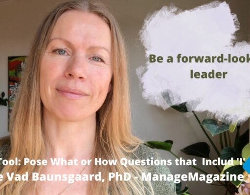Vibeke Vad Baunsgaard Be a forward looking leader